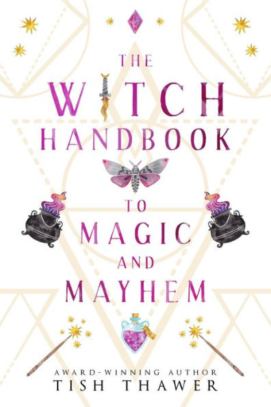 The Witch Handbook to Magic and Mayhem (Stolen Spells, #1)