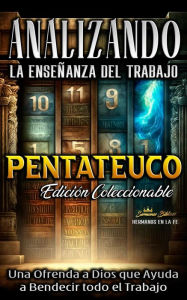 Title: Analizando la Enseñanza del Trabajo en El Pentateuco (La Enseñanza del Trabajo en la Biblia), Author: Sermones Bíblicos