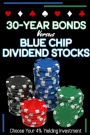 30-Year Bonds vs. Blue-Chip Dividends Stocks: Choose Your 4%Yielding Investment (Financial Freedom, #93)