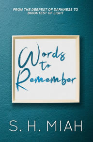 Title: Words to Remember, Author: S. H. Miah