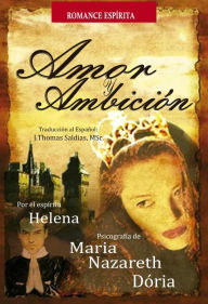 Title: Amor y Ambición, Author: Maria Nazareth Dória