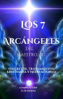 Los 7 Arcangeles del Maestro R