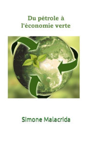 Title: Du pétrole à l'économie verte, Author: Simone Malacrida