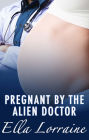 Pregnant by the Alien Doctor (Pregnant By...)