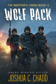 Title: Wolf Pack (The Brother's Creed, #3), Author: Joshua C. Chadd