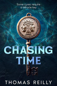 Title: Chasing Time (Janus Key Series, #1), Author: Thomas Reilly