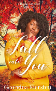 Title: Fall Into You (A Season For Love, #1), Author: Georgina Kiersten