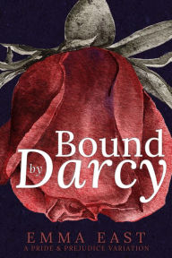 Title: Bound by Darcy (Sinful Secrets, #3), Author: Emma East