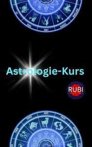 Title: Astrologie-Kurs, Author: Rubi Astrólogas