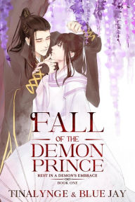 Title: Fall of the Demon Prince (Rest in a Demon's Embrace, #1), Author: Tinalynge