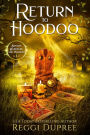 Return to Hoodoo (Boudin, Bourbon, and Barbecue, #1)