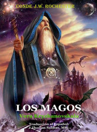 Title: Los Magos (Conde J.W. Rochester), Author: Conde J.W. Rochester