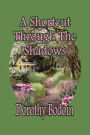 A Shortcut Through the Shadows (A Foxglove Corners Mystery, #4)