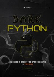 Title: Dark python : apprenez à créer vos propre outils de hacking, Author: HG inc
