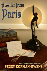 Title: A Letter from Paris (MRS DUCHESNEY MYSTERIES), Author: Peggy Kopman-Owens