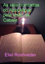 As sete trombetas do Apocalipse pela visão da Cabala (Cabala e Meditação, #7)
