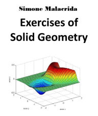 Title: Exercises of Solid Geometry, Author: Simone Malacrida