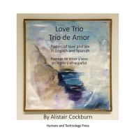 Title: Love Trio Trio de Amor, Author: Alistair Cockburn