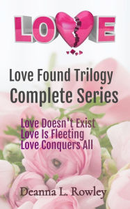 Title: Love (Love Found, #1), Author: Deanna L. Rowley