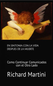 Title: En Sintonía con la Vida después de la Muerte, Author: Richard Martini