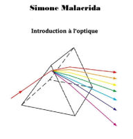 Title: Introduction à l'optique, Author: Simone Malacrida