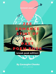 Title: Zee Romance Stint of the Past, Author: Zavaughn Cheeke