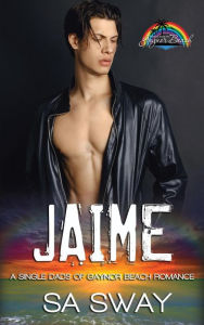 Title: Jaime (Single Dads of Gaynor Beach), Author: SA Sway