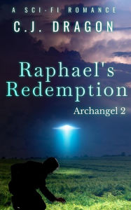 Title: Raphael's Redemption (Archangel, #2), Author: C. J. Dragon