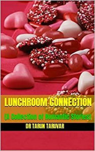 Title: Lunchroom Connection, Author: Dr Tarun Taruvar