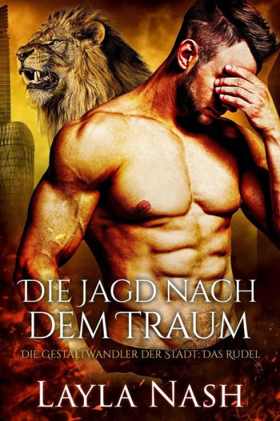 Die Jagd nach dem Traum (Die Gestaltwandler der Stadt: Das Rudel, #5)