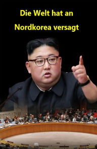 Title: Die Welt hat an Nordkorea versagt, Author: Abhishek Patel