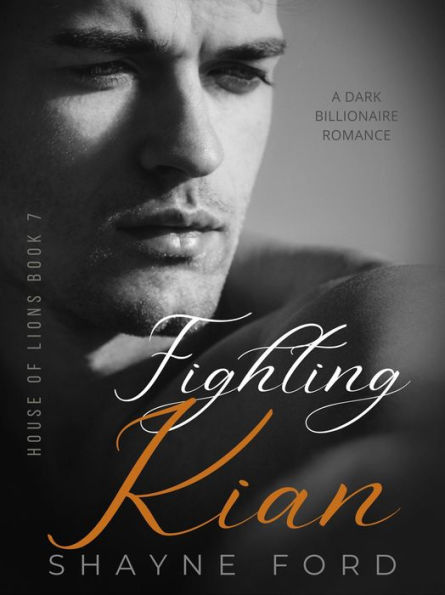 Fighting Kian (House of Lions, #7)