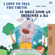 Title: I Love to Tell the Truth Is Breá liom an Fhírinne a Insint (English Irish Bilingual Collection), Author: Shelley Admont