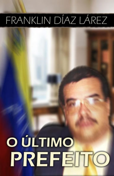 O Último Prefeito