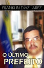 O Último Prefeito