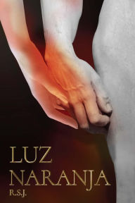 Title: Luz Naranja, Author: RSJ Producciones