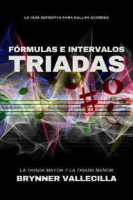 Title: Fórmulas e intervalos triadas, Author: Brynner Vallecilla
