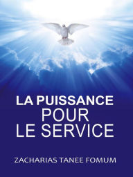 Title: La Puissance Pour le Service (Diriger le peuple de Dieu, #20), Author: Zacharias Tanee Fomum
