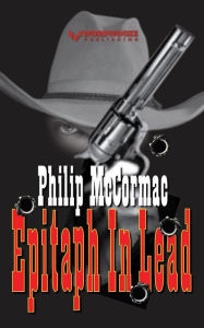 Title: Epitaph in Lead, Author: Philip McCormac