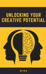 Title: Unlocking Your Creative Potential, Author: Mohamed Mosa