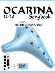 Title: Ocarina 12/10 Songbook - 30 Christmas Songs (Ocarina Songbooks), Author: Reynhard Boegl