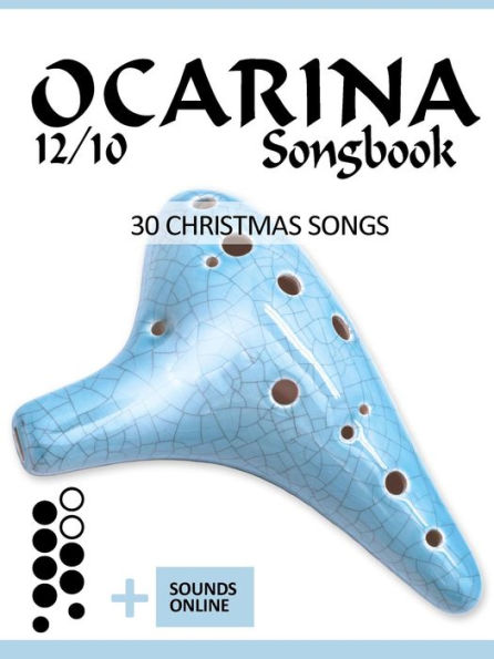 Ocarina 12/10 Songbook - 30 Christmas Songs (Ocarina Songbooks)