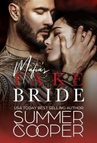 Title: Mafia's Fake Bride: A Fake Marriage Contemporary Romance (Mafia's Obsession, #2), Author: Summer Cooper