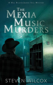 Title: Mexia Music Murderes, Author: Steve Wilocx