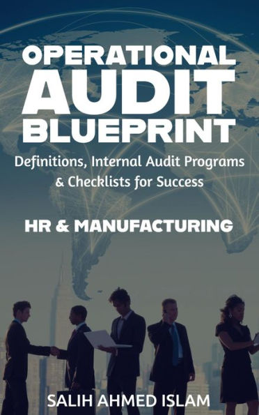 The Operational Audit Blueprint Definitions, Internal Audit Programs and Checklists for Success - HR & Manufacturing (1)