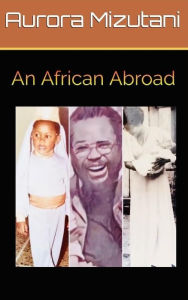 Title: An African Abroad, Author: Aurora Mizutani
