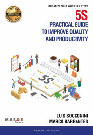 Title: 5S practical guide to improve quality and productivity, Author: Luis Socconini