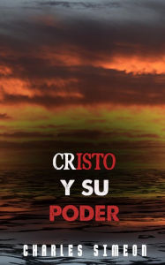 Title: Cristo y su Poder, Author: Charles Simeon