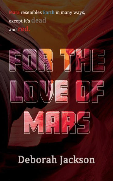 For the Love of Mars (The Silent Gene, #2)