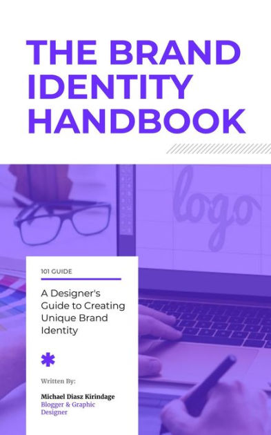 The Brand Identity Handbook: A Designer's Guide to Creating Unique ...